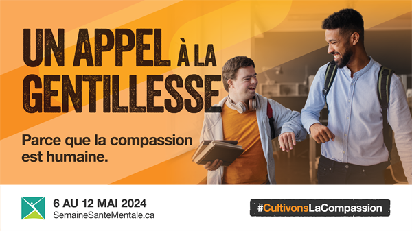 6 au 10 mai : Semaine de la santé mentale #CultivonsLaCompassion