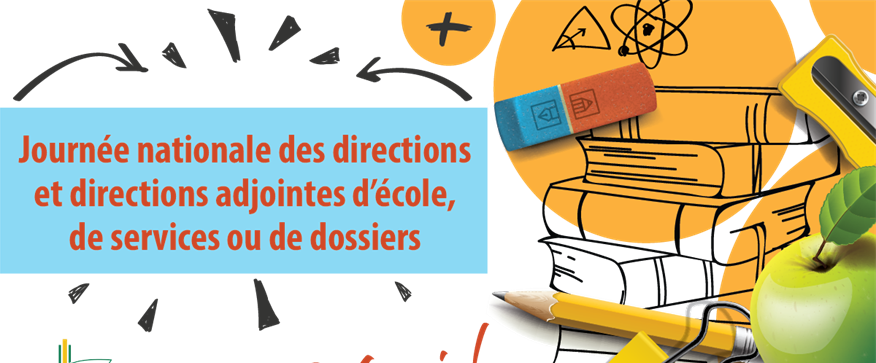 1 mai - Journée nationale des directions et directions adjointes d’école, de services ou de dossiers