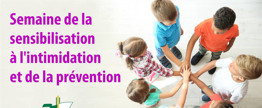 19 au 25 novembre : Semaine de la sensibilisation à l'intimidation et de la prévention