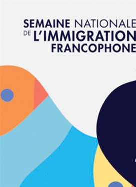 5 au 11 novembre : Semaine nationale de l’immigration...