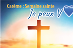 Carême 2023 : Semaine sainte « Je peux VOIR »