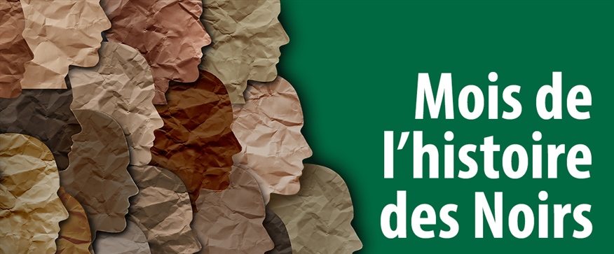 Février est le Mois de l'histoire des Noirs