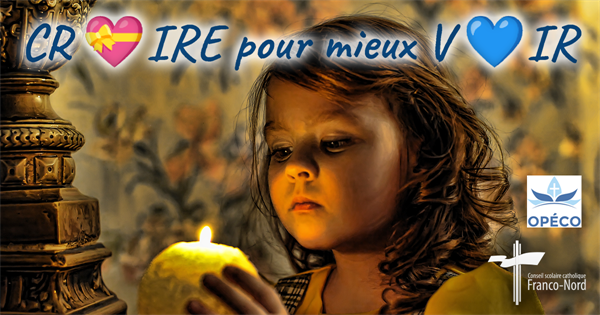 CROIRE pour mieux VOIR