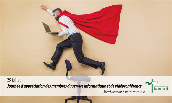 25 juillet - Journée d’appréciation des membres du service informatique et de vidéoconférence