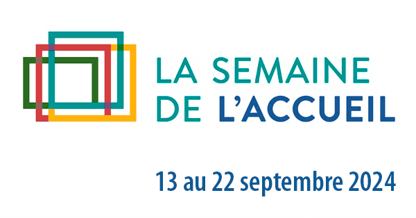 Semaine de l'accueil : 13 au 22 septembre 2024