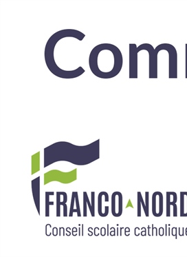 Le Conseil scolaire catholique Franco-Nord a le meilleur...