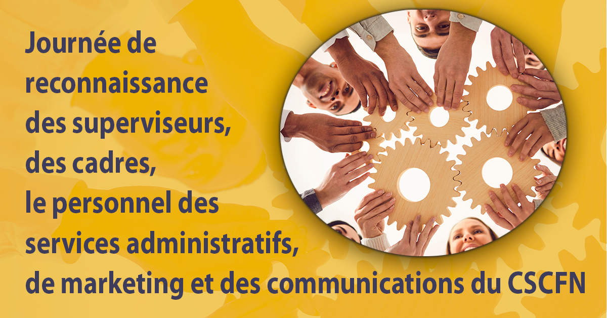 1 avril - Journée de reconnaissance des superviseurs, des cadres, et le personnel des services administratifs, de marketing et des communications...