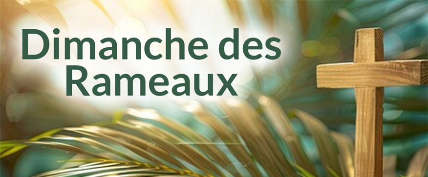 13 avril - Dimanche des Rameaux