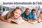 24 janvier - Journée internationale de l'éducation