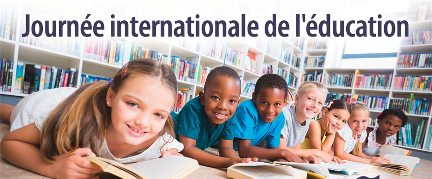 24 janvier - Journée internationale de l'éducation