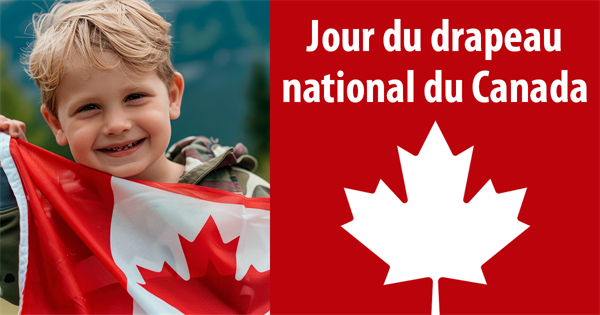15 février - Jour du drapeau national du Canada
