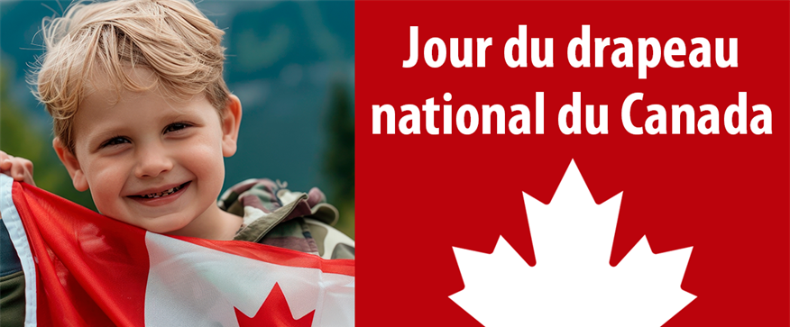 15 février - Jour du drapeau national du Canada