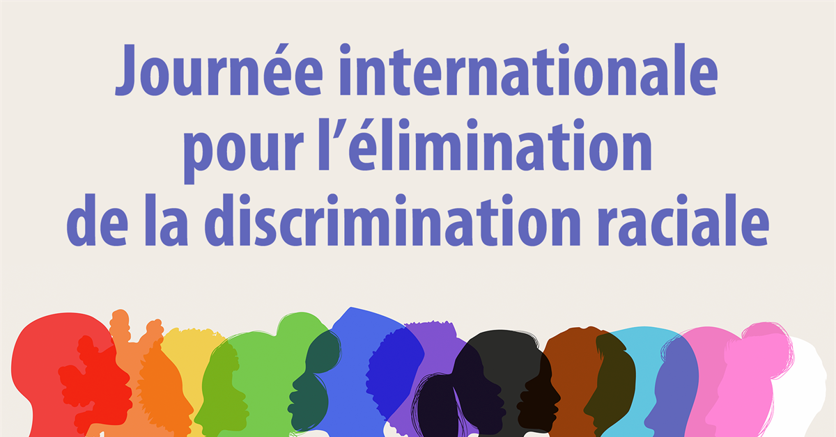 21 mars : Journée internationale pour l’élimination de la discrimination raciale