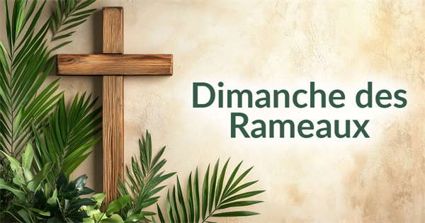 29 mars - Dimanche des Rameaux