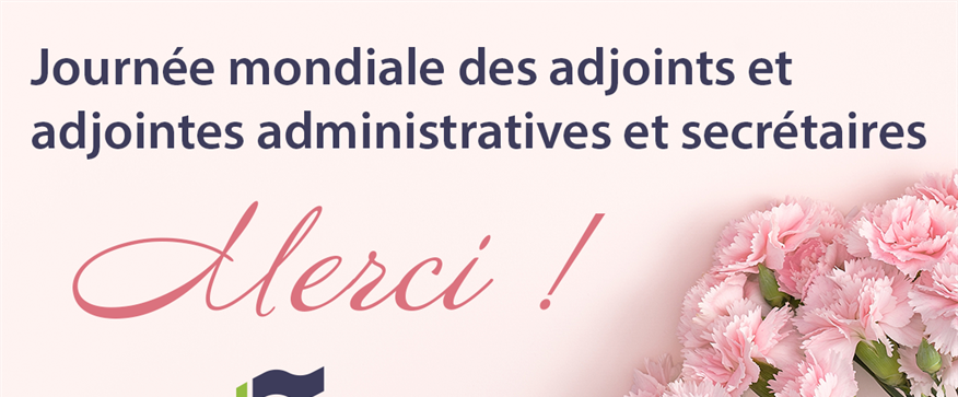 22 avril - Journée mondiale des adjointes administratives, adjoints administratifs, et secrétaires