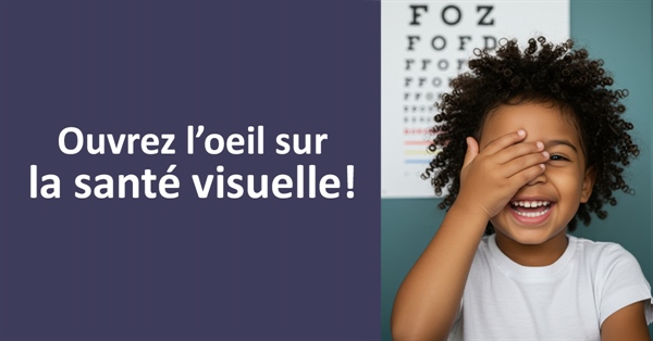 Mai est le mois de la santé visuelle