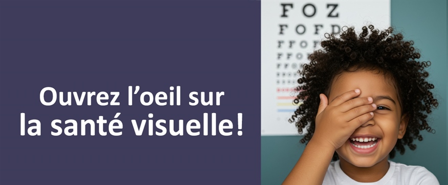 Mai est le mois de la santé visuelle